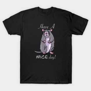 Have a Mice Day!  Cute Mouse T-Shirt